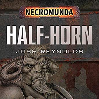 Warhammer 40k - Necromunda Half-Horn Audiobook Free