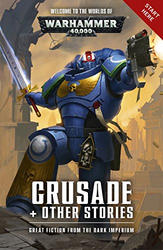 Warhammer 40k - Crusade & Other Stories Audiobook Free